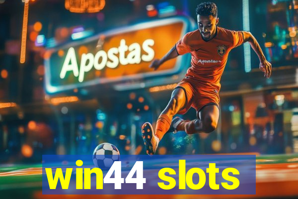 win44 slots